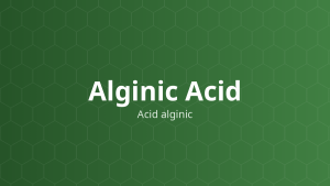 Alginic Acid (Acid alginic) – Tá dược dính, rã, tạo hỗn dịch, tăng độ nhớt