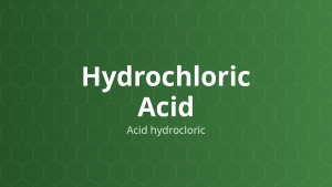 Hydrochloric Acid (Acid hydrocloric) – Chất acid hóa