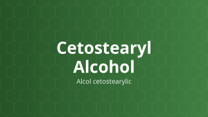 Cetostearyl Alcohol (Alcol cetostearylic) – Làm mềm, nhũ hóa, tăng độ nhớt