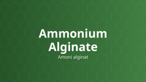 Ammonium Alginate (Amoni alginat) – Ổn định, làm đặc, nhũ hóa, tạo màng