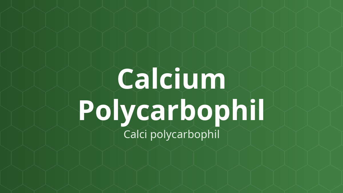 Calcium Polycarbophil (Calci polycarbophil) – Tá dược dính, điều chỉnh giải phóng