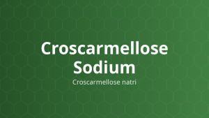 Croscarmellose Sodium (Croscarmellose natri) – Tá dược rã viên nén và viên nang