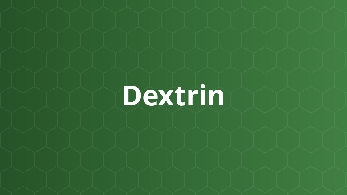 Dextrin (Dextrin) – Tá dược dính, tá dược độn, làm cứng, tạo hỗn dịch