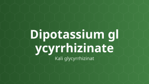 Dipotassium glycyrrhizinate (Kali glycyrrhizinat) – Chất làm dịu da