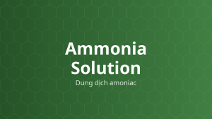 Ammonia Solution (Dung dịch amoniac) – Chất kiềm hóa, đệm