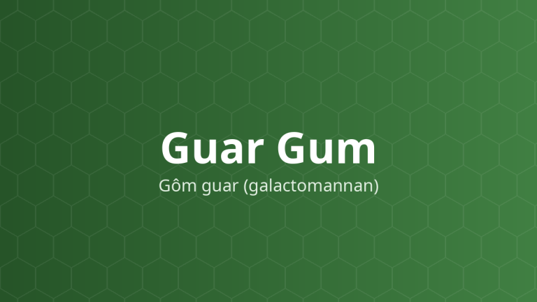 Guar Gum (Gôm guar (galactomannan)) – Tạo hỗn dịch, tá dược dính, rã, tăng độ nhớt