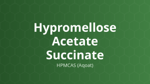 Hypromellose Acetate Succinate (HPMCAS (Aqoat)) – Bao tan ruột, tạo màng, phân tán rắn, giải phóng kiểm soát