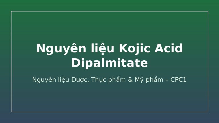 Nguyên liệu Kojic Acid Dipalmitate – CPC1