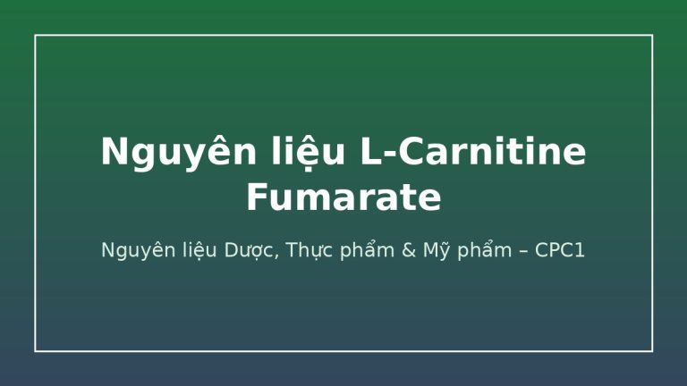 Nguyên liệu L-Carnitine Fumarate – CPC1