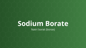 Sodium Borate (Natri borat (borax)) – Chất đệm, kiềm hóa, nhũ hóa, bảo quản