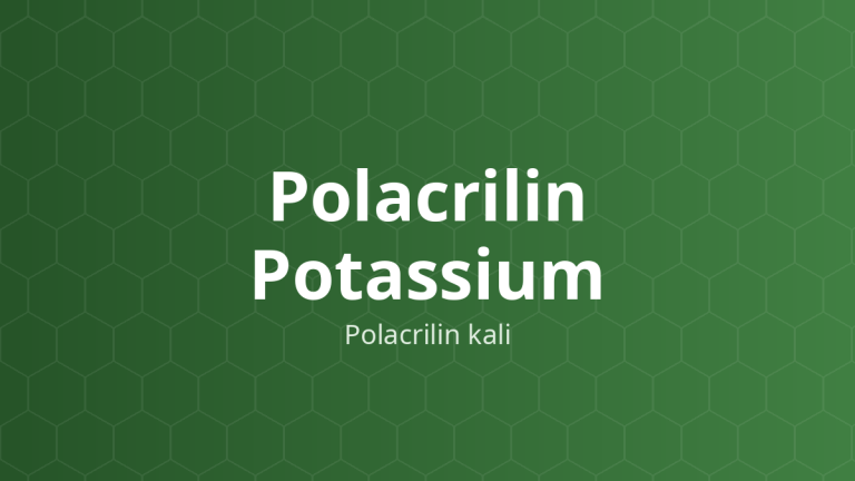 Polacrilin Potassium (Polacrilin kali) – Tá dược rã viên nén và nang