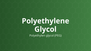 Polyethylene Glycol (Polyethylen glycol (PEG)) – Nền thuốc mỡ, thuốc đặt, dung môi, hóa dẻo