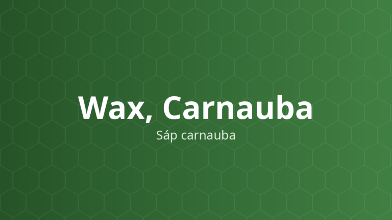 Wax, Carnauba (Sáp carnauba) – Chất bao, đánh bóng viên