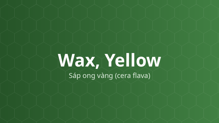 Wax, Yellow (Sáp ong vàng (cera flava)) – Làm cứng, ổn định, đánh bóng, kiểm soát giải phóng