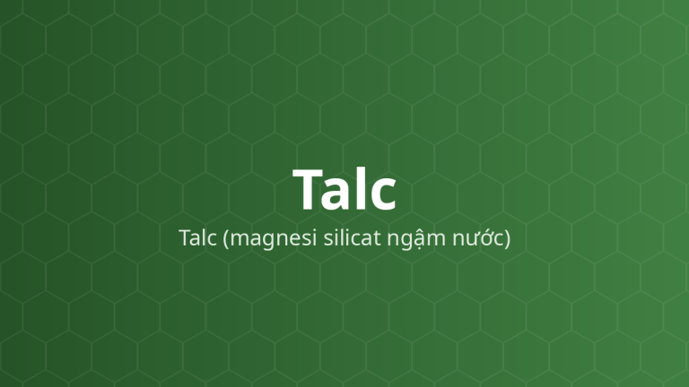 Talc (Talc (magnesi silicat ngậm nước)) – Trơn, trơn chảy, chống vón, độn