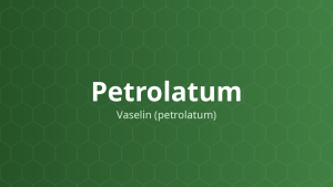 Petrolatum (Vaselin (petrolatum)) – Nền thuốc mỡ, chất làm mềm